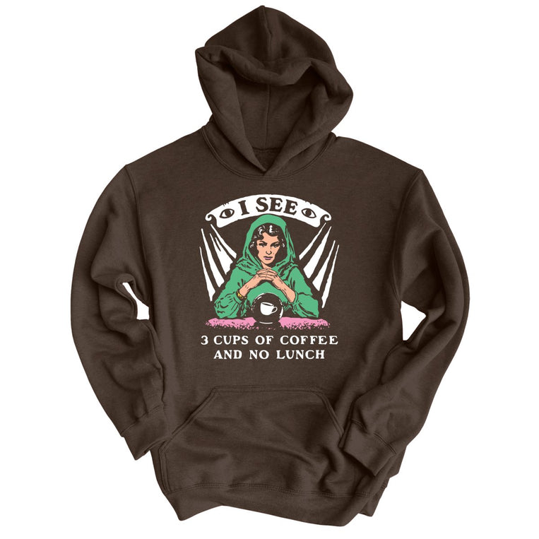 I See Three Cups Of Coffee And No Lunch - Dark Chocolate - Unisex Hoodie