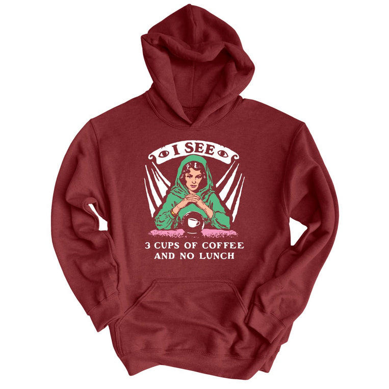 I See Three Cups Of Coffee And No Lunch - Maroon - Unisex Hoodie
