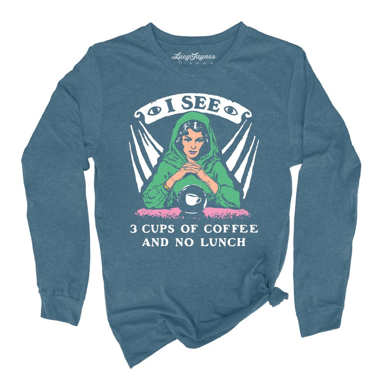 I See Three Cups Of Coffee And No Lunch - Heather Deep Teal - Unisex Long Sleeve T-Shirt