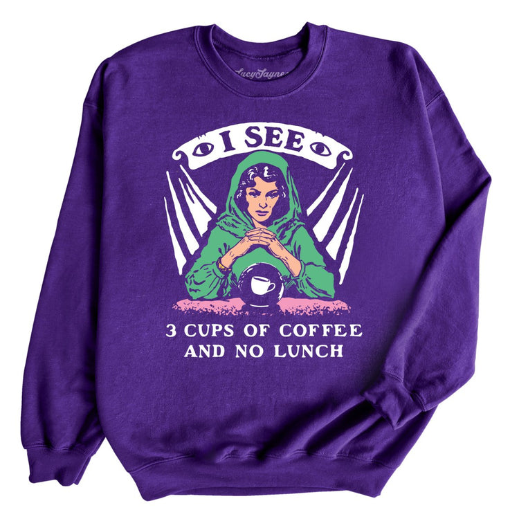 I See Three Cups Of Coffee And No Lunch - Purple - Unisex Sweatshirt