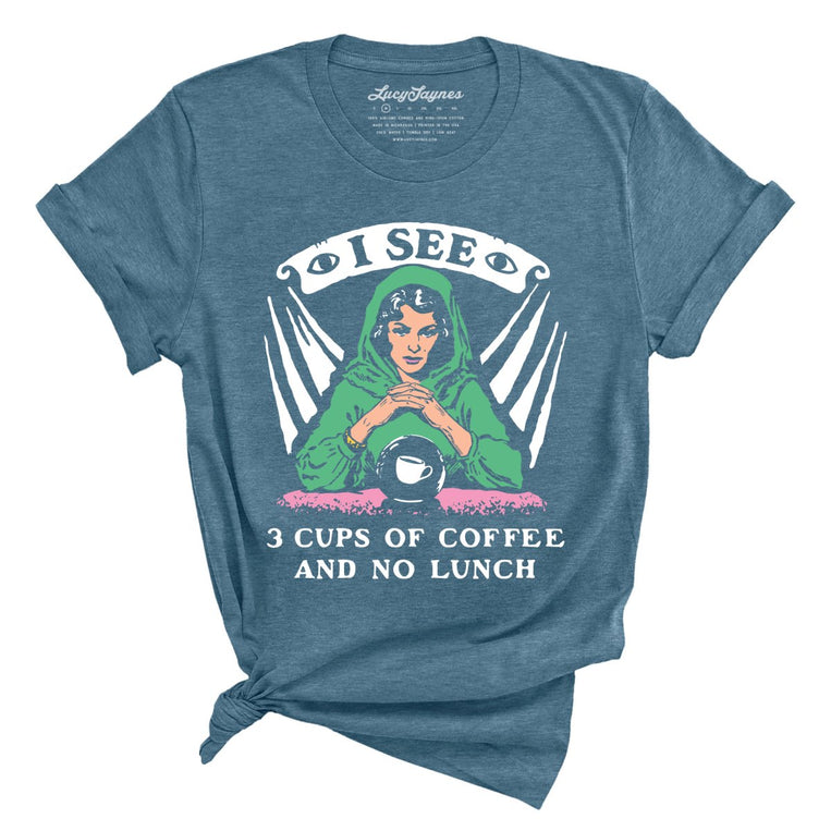 I See Three Cups Of Coffee And No Lunch - Heather Deep Teal - Unisex T-Shirt