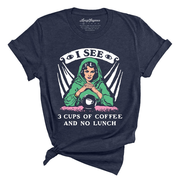 I See Three Cups Of Coffee And No Lunch - Heather Midnight Navy - Unisex T-Shirt