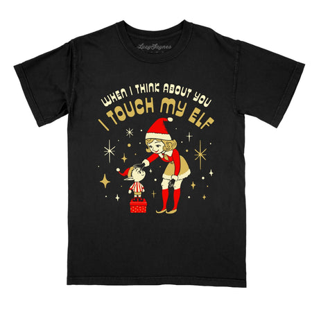 I Touch My Elf Comfort Colors Tee