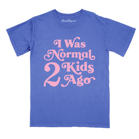 I Was Normal 2 Kids Ago Comfort Colors Tee