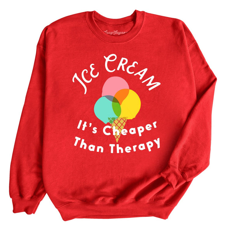 Ice Cream Cheaper Than Therapy - Red - Full Front