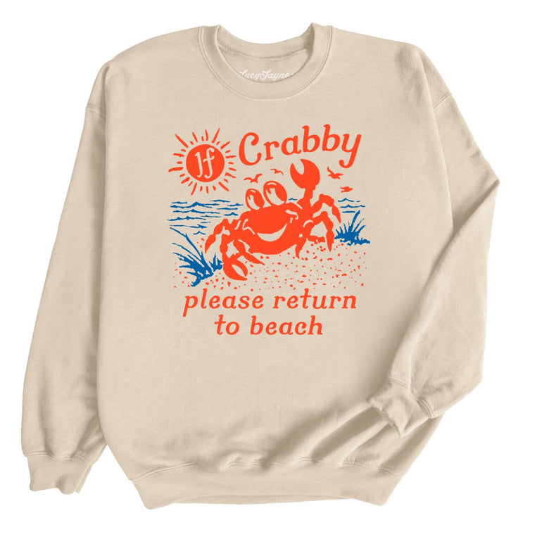 If Crabby Please Return To Beach - Sand - Unisex Sweatshirt