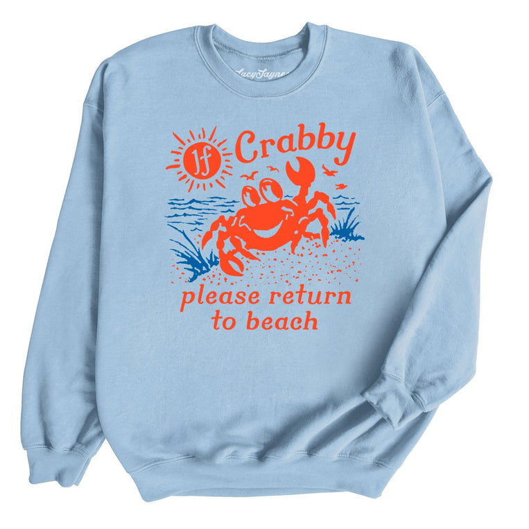 If Crabby Please Return To Beach - Light Blue - Unisex Sweatshirt