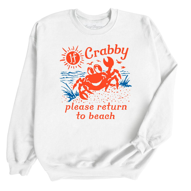 If Crabby Please Return To Beach - White - Unisex Sweatshirt