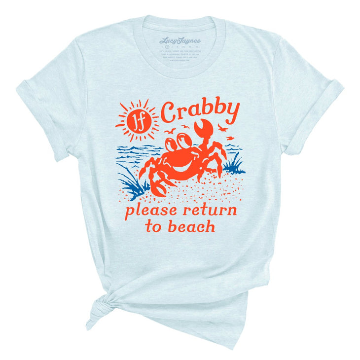 If Crabby Please Return To Beach Tee