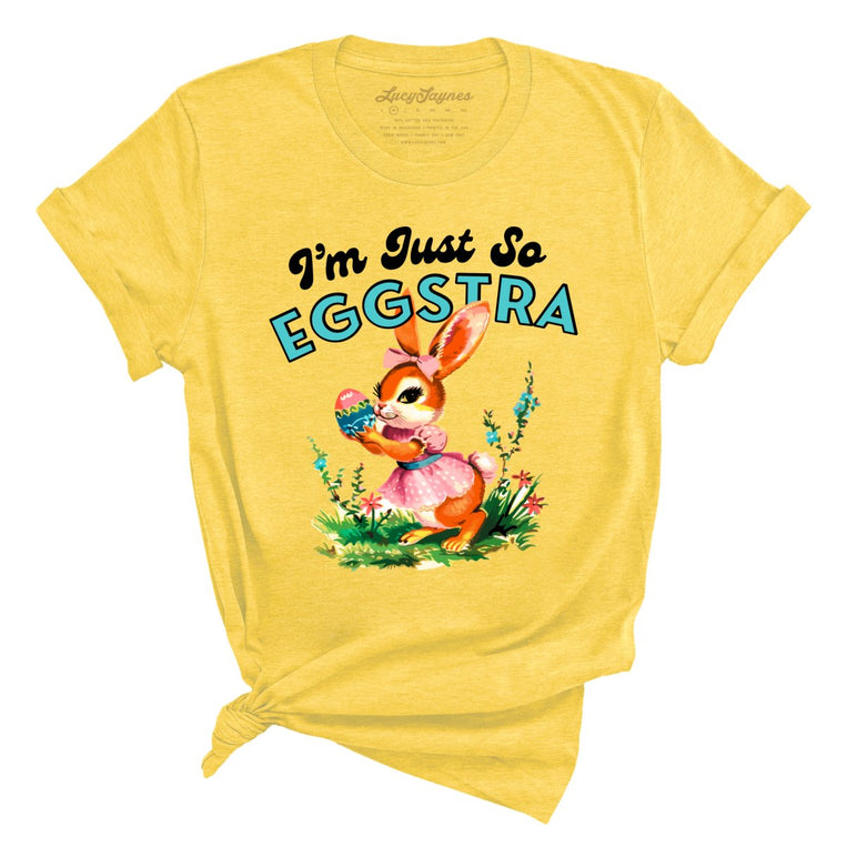 I'm Just So Eggstra - Heather Yellow - Full Front