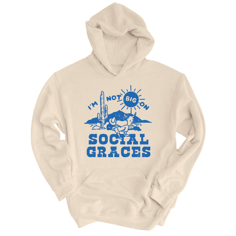 I'm Not Big on Social Graces - Sand - Unisex Hoodie