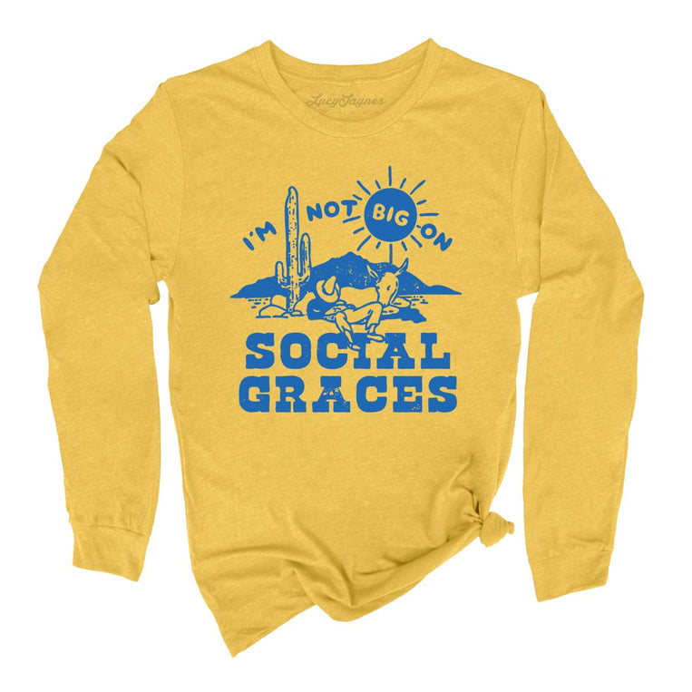 I'm Not Big on Social Graces - Heather Yellow Gold - Full Front