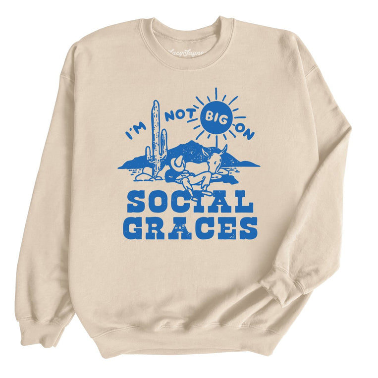 I'm Not Big on Social Graces - Sand - Full Front