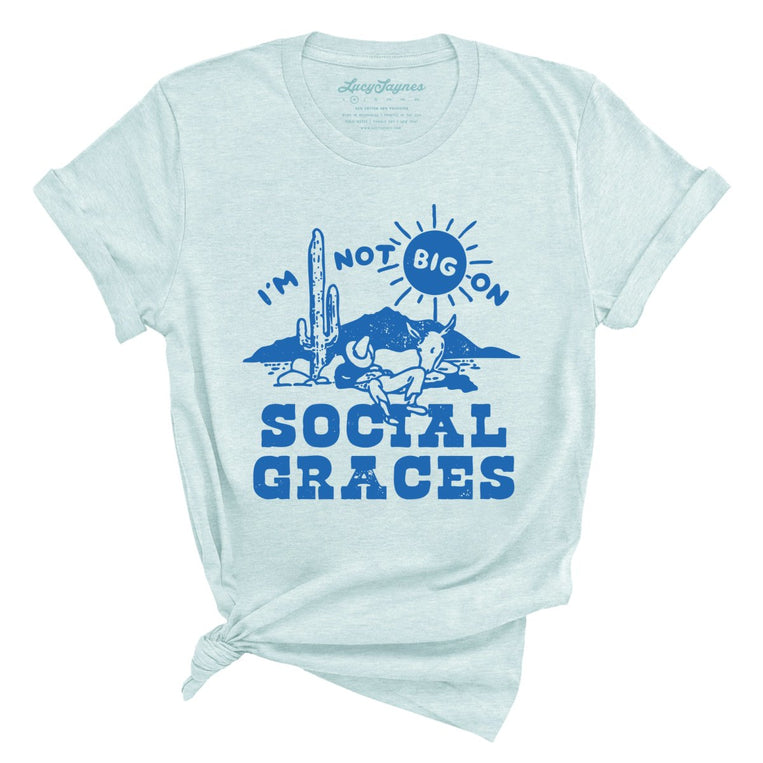 Im Not Big on Social Graces - Heather Ice Blue - Full Front