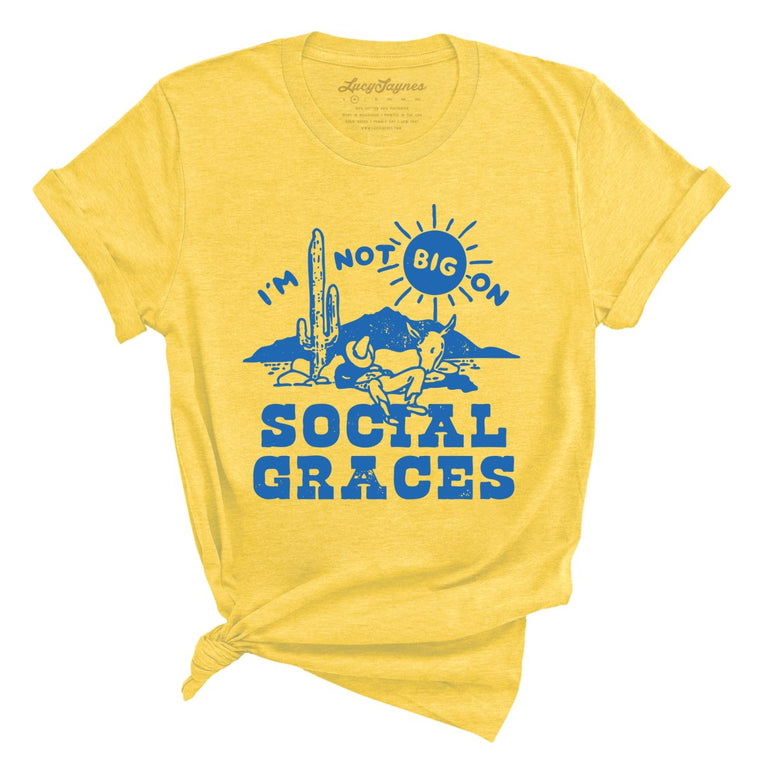Im Not Big on Social Graces - Heather Yellow - Full Front