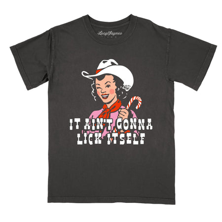 It Ain't Gonna Lick Itself Comfort Colors Tee