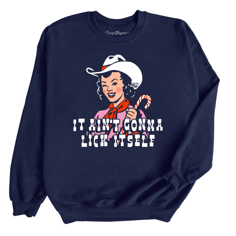 It Ain't Gonna Lick Itself - Navy - Unisex Sweatshirt