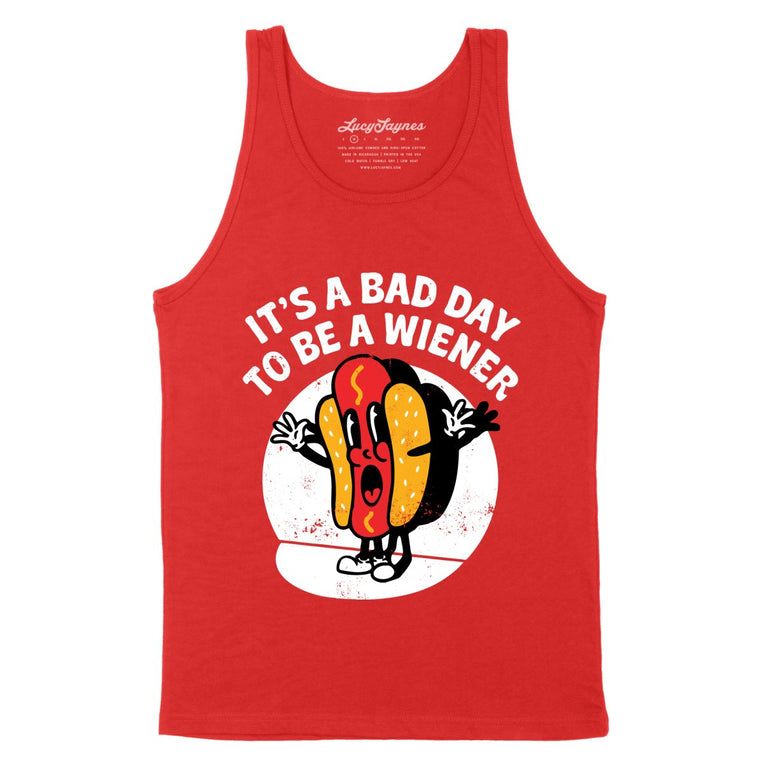 It's A Bad Day To Be A Wiener - Red - Unisex Tank Top