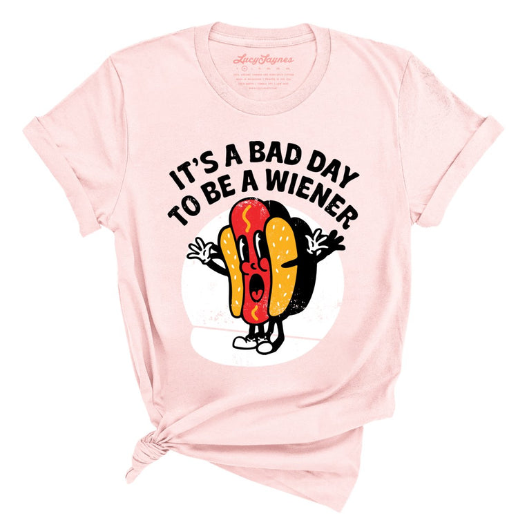 It's a Bad Day To Be a Wiener - Soft Pink - Full Front