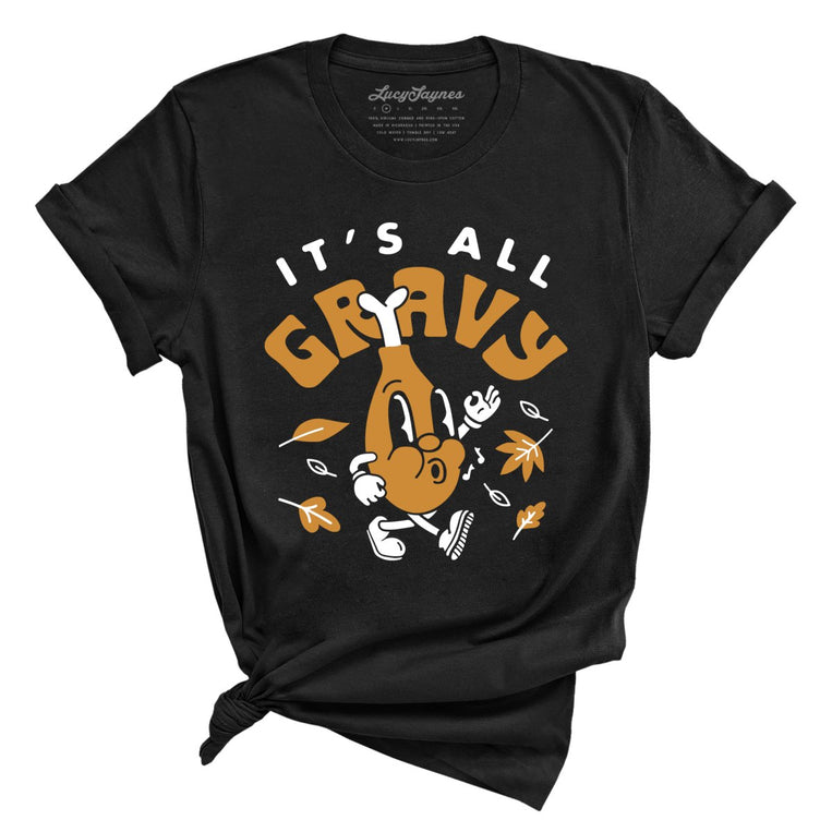 It's All Gravy - Black - Full Front