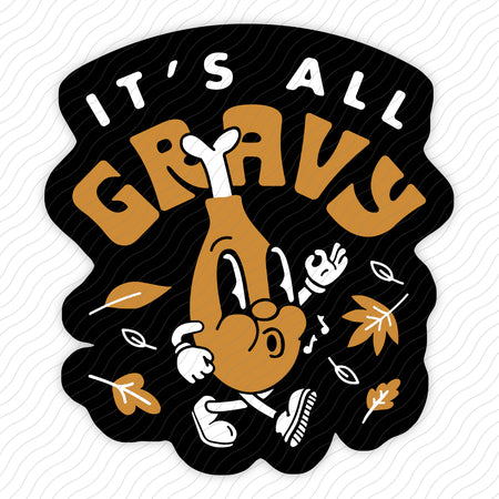 It's All Gravy Sticker