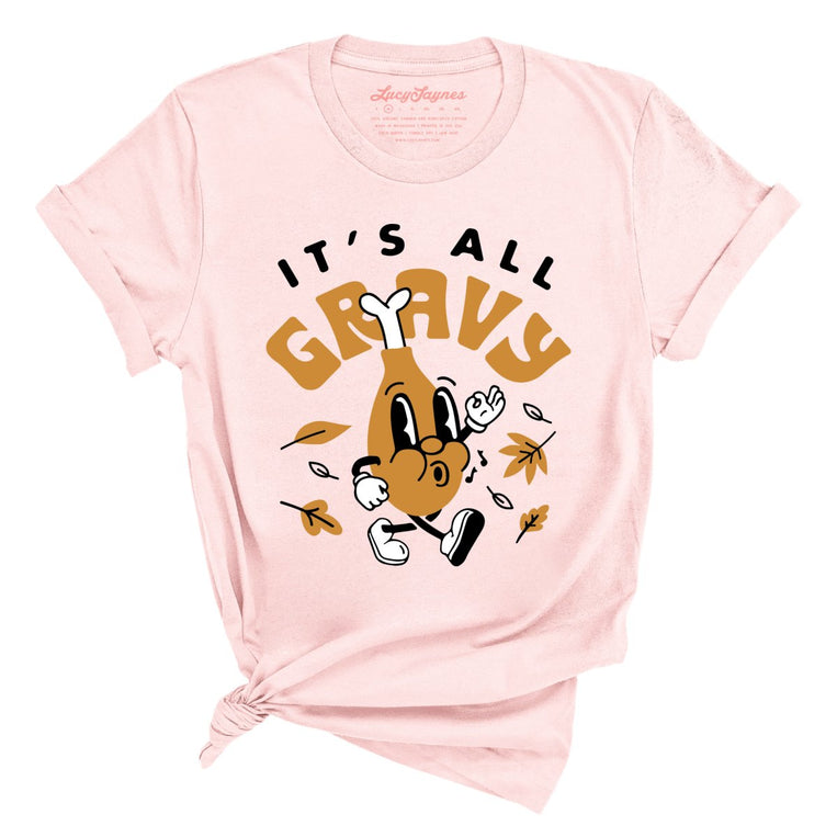 It's All Gravy - Soft Pink - Full Front