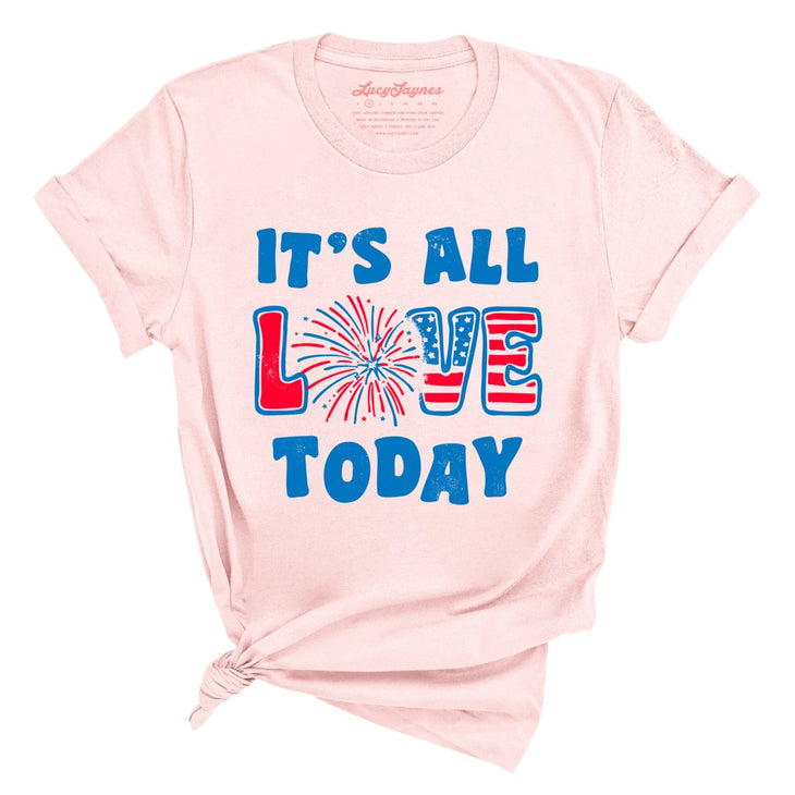 It's All Love Today Tee