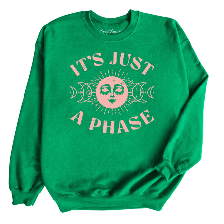 It's Just A Phase - Irish Green - Full Front