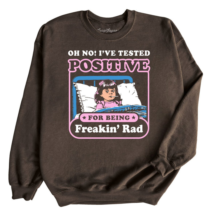 I've Tested Positive For Being Freakin' Rad - Dark Chocolate - Front