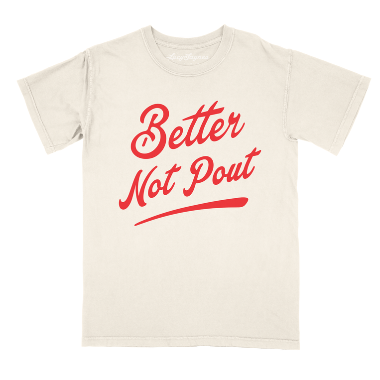 Better Not Pout Comfort Colors Tee