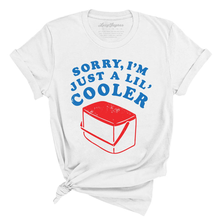 Just A Lil' Cooler Tee