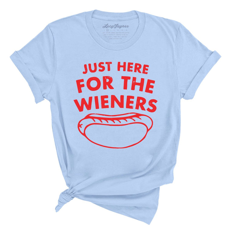 Just Here For The Wieners - Baby Blue - Full Front