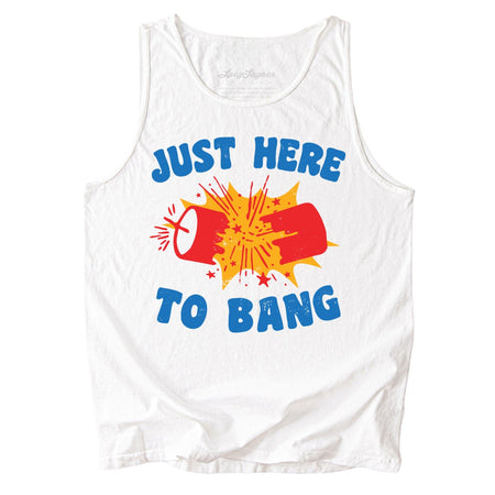 Just Here To Bang Comfort Colors Tank Top
