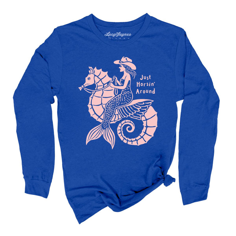 Just Horsin' Around Graphic Long Sleeve Tee