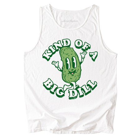 Kind Of A Big Dill Comfort Colors Tank Top