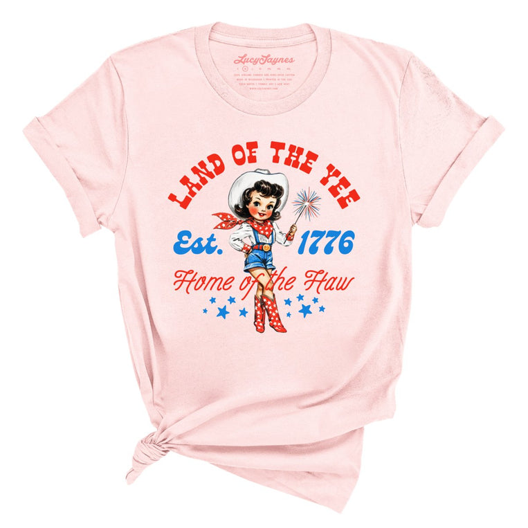 Land Of The Yee Home Of The Haw - Soft Pink - Unisex T-Shirt