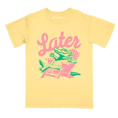 Later Alligator Comfort Colors Tee