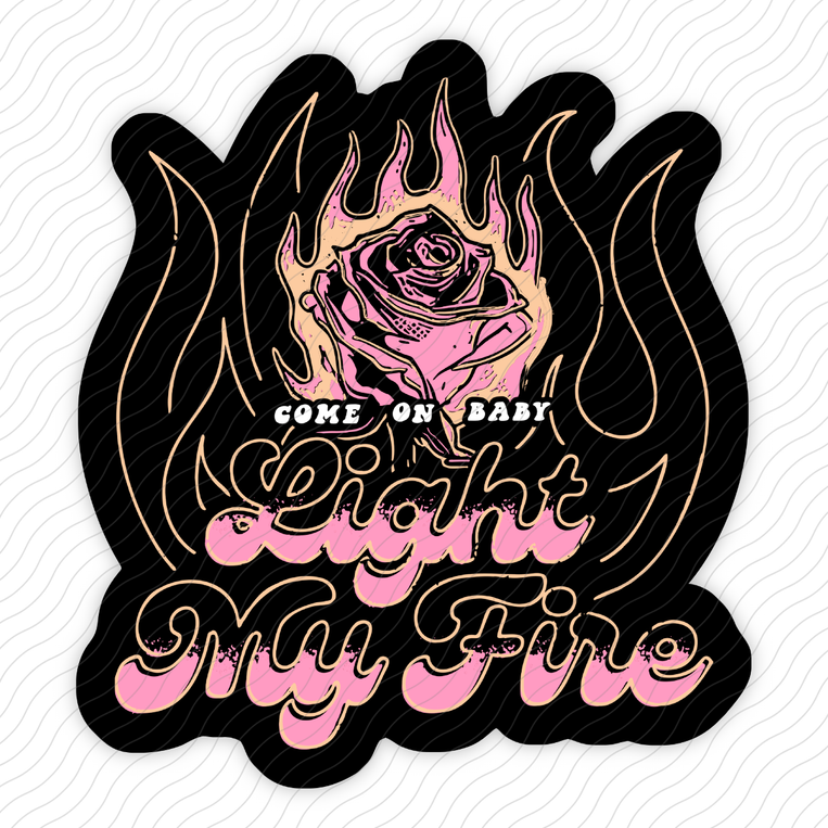 Light My Fire - Sticker