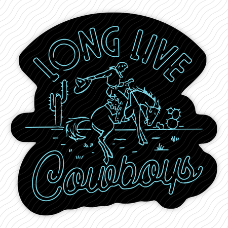 Long Live Cowboys Sticker