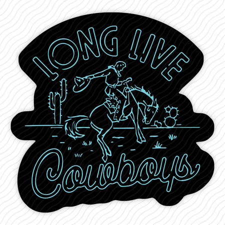 Long Live Cowboys Sticker