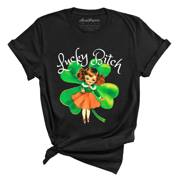 Lucky Bitch - Black - Unisex T-Shirt