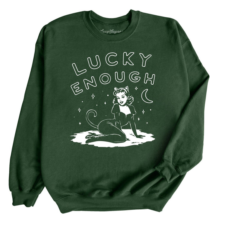 Lucky Enough - Forest Green - Unisex Sweatshirt