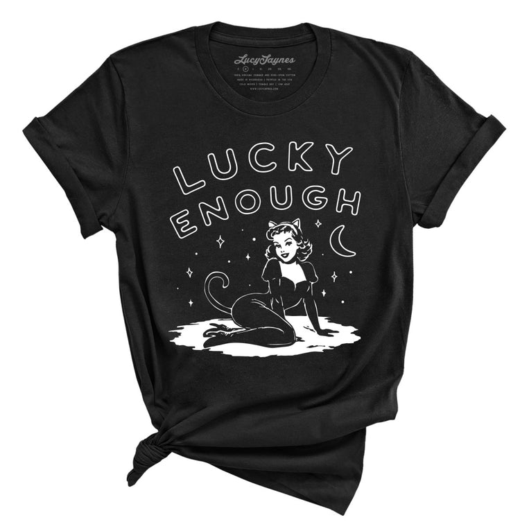 Lucky Enough - Black - Unisex T-Shirt