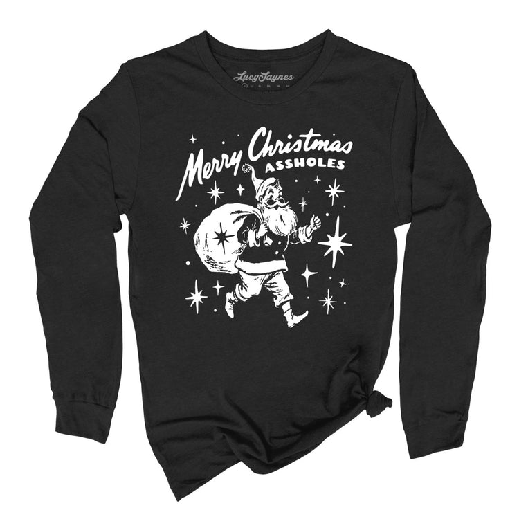 Merry Christmas Assholes - Black - Unisex Long Sleeve T-Shirt