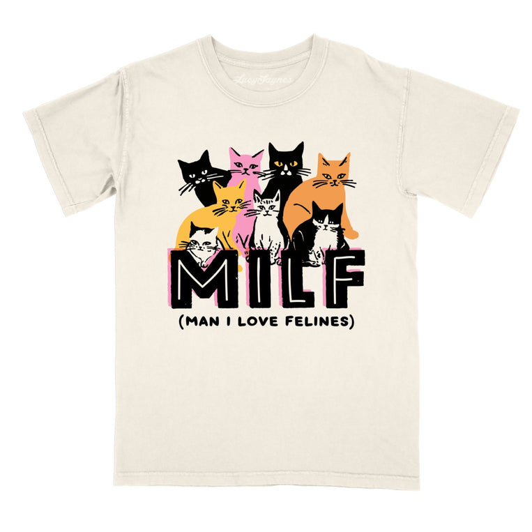 Milf Man I Love Felines - Ivory - Comfort Colors Tee