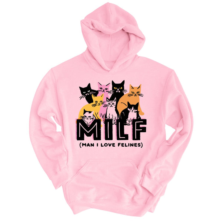 Milf Man I Love Felines - Light Pink - Unisex Hoodie