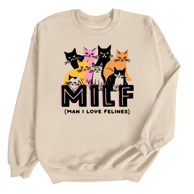 Milf Man I Love Felines - Sand - Unisex Sweatshirt