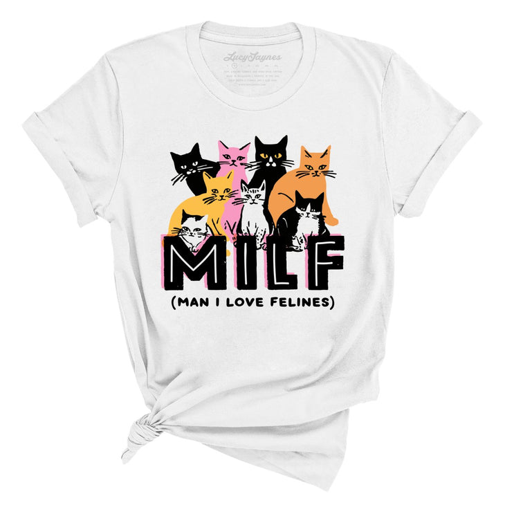Milf Man I Love Felines Tee
