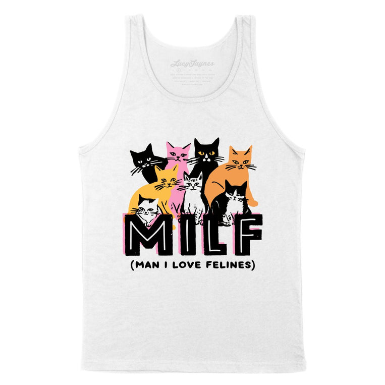 Milf Man I Love Felines - White - Unisex Tank Top