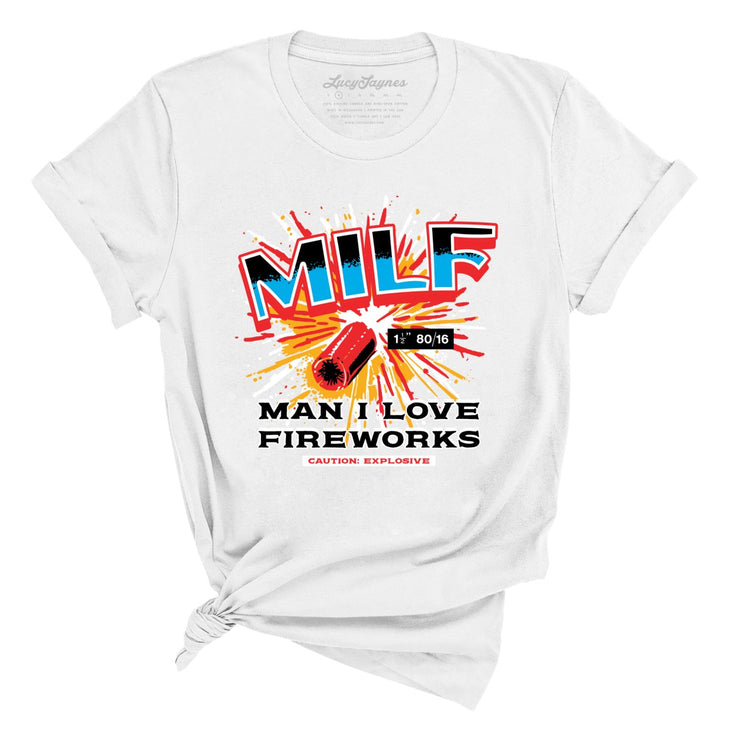 Man I Love Fireworks Tee